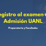 tutorial de como registarse al Examen de Admisión UANL